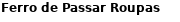 ferro de passar